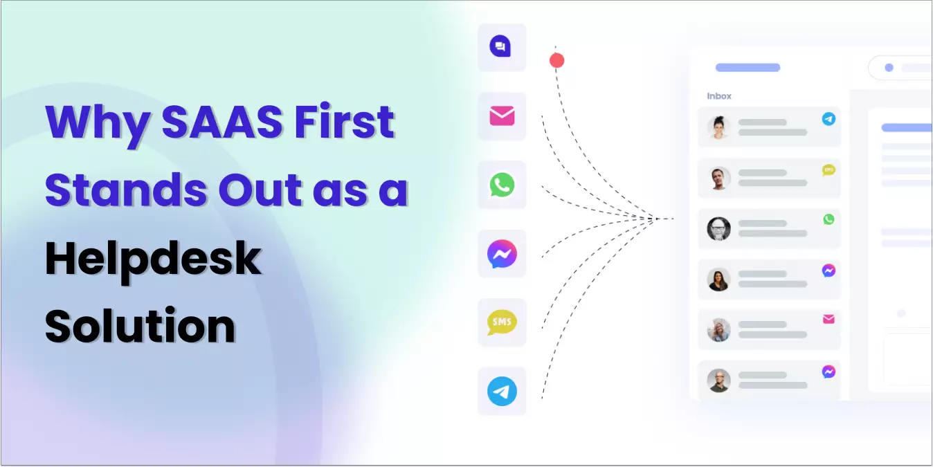 Why SAAS First Stands Out as a Helpdesk Solution